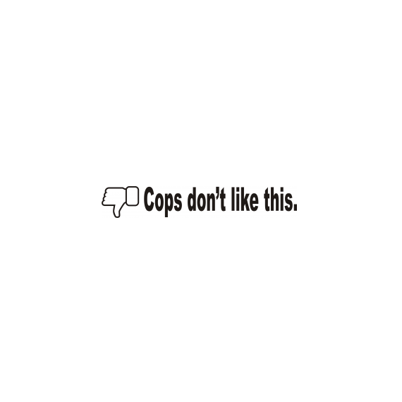 Sticker  Cops Don't Like This